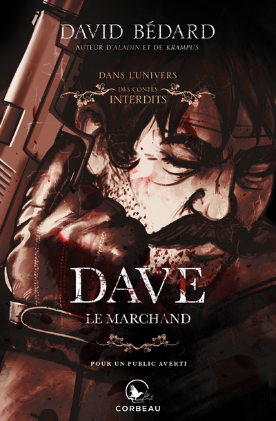 Dans l'univers des Contes Interdits - Dave, le marchand | Bédard, David