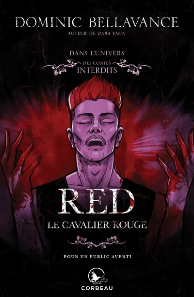 Dans l'univers des Contes Interdits - Red, le cavalier rouge | Bellavance, Dominic