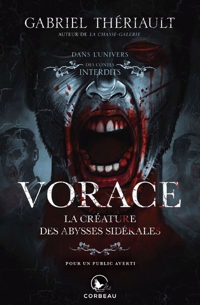 Dans l'univers des contes interdits - Vorace, la créature des abysses sidérales | Thériault, Gabriel (Auteur)