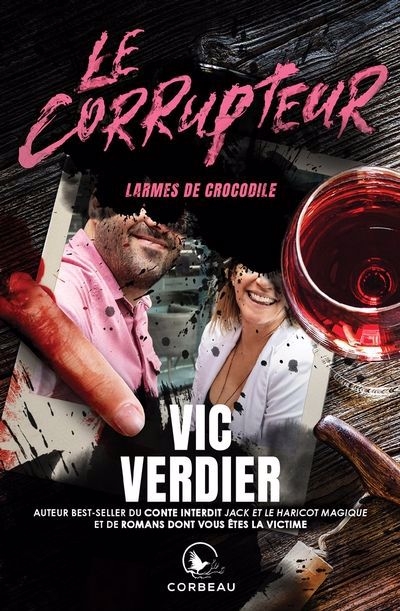 Le corrupteur - Larmes de crocodile | Verdier, Vic