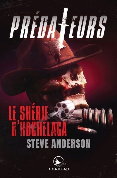 Prédateurs - shérif d’Hochelaga (Le) | Anderson, Steve