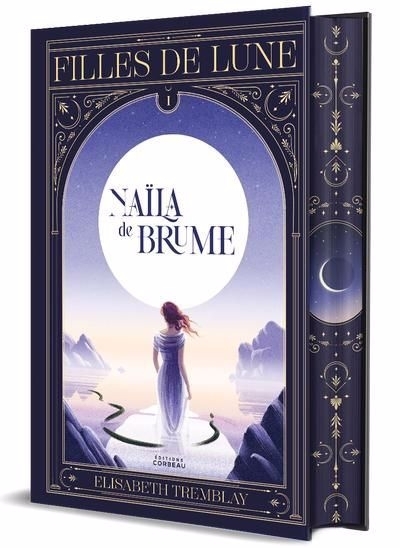 File de lune T.01 - Naïla de brume | Tremblay, Elisabeth (Auteur)