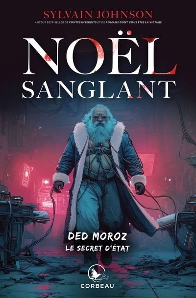Noël sanglant - Ded Moroz : Le secret d'état | Johnson, Sylvain