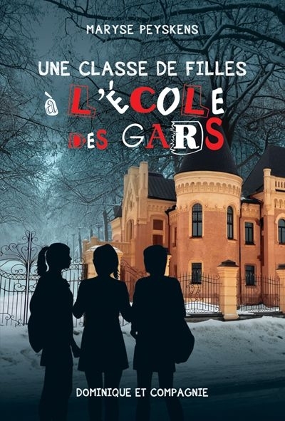 L'école des gars T.05 - Une classe de filles à l'école des gars  | Peyskens, Maryse