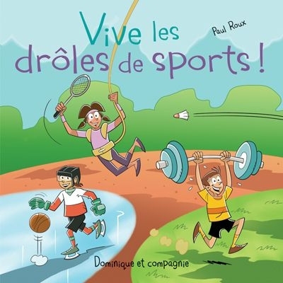 Vive les drôles de sports !  | Roux, Paul