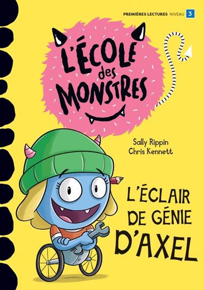 L'école des monstres - L'éclair de génie d’Axel : Niveau 3 | Rippin, Sally (Auteur) | Kennett, Chris (Illustrateur)