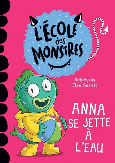 L'école des monstres - Anna se jette à l’eau : Niveau 3 | Rippin, Sally (Auteur) | Kennett, Chris (Illustrateur)