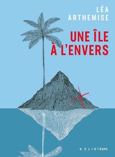 Une île à l'envers | Arthemise, Léa