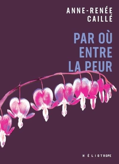 Par où entre la peur | Caillé, Anne-Renée