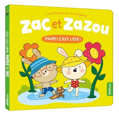 Zac et zazou : youpi ! C'est l'été ! | Papineau, Lucie