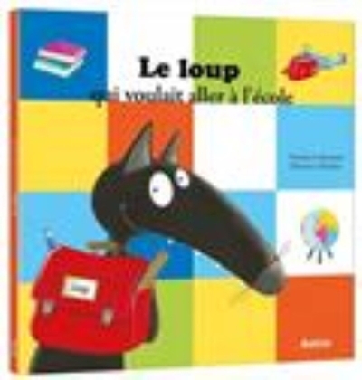 Le Loup - qui voulait aller à l'école | Lallemand, Orianne