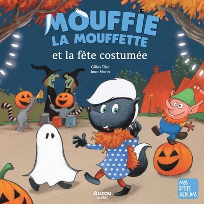 Mouffie la mouffette et la fête costumée | Tibo, Gilles