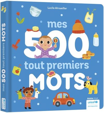 Mes 500 tout premiers mots | LUCILE AHRWEILLER