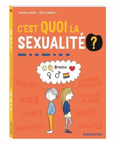 C'est quoi la sexualité ? | Renière, Roxane (Auteur) | Karsenty, Cathy (Illustrateur)