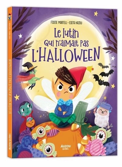 lutin qui n'aimait pas l'Halloween (Le) | Martell, Fidjie (Auteur) | Hajdu, Edita (Illustrateur)