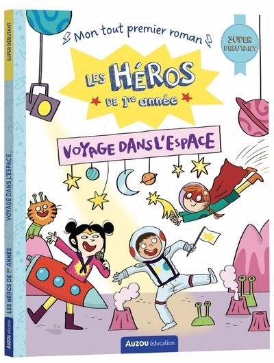 Les héros de 1re année - Voyage dans l'espace | Gillio, Maxime (Auteur) | Dreidemy, Joëlle (Illustrateur)