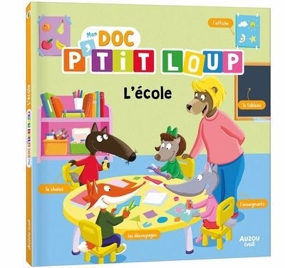 MON DOC P'TIT LOUP - L'école | Lallemand, Orianne (Auteur) | Thuillier, Éléonore (Illustrateur)