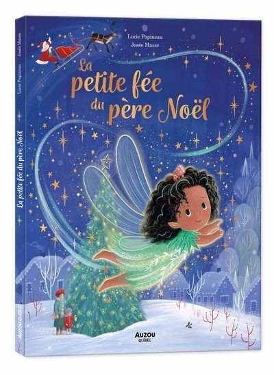 petite fée du Père Noël (La) | Papineau, Lucie (Auteur) | Masse, Josée (Illustrateur)
