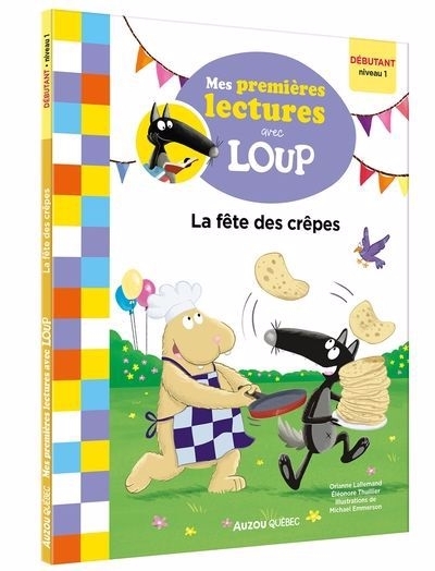 Mes premières lectures avec Loup - La fête des crêpes  | Lallemand, Orianne (Auteur) | Thuillier, Eléonore (Illustrateur)