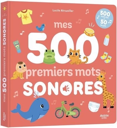 Mes 500 premiers mots sonores | Ahrweiller, Lucile (Auteur)