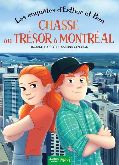 Les enquêtes d'Esther et Ben T.09 - Chasse au trésor à Montréal | Turcotte, Roxane (Auteur) | Gendron, Sabrina (Illustrateur)