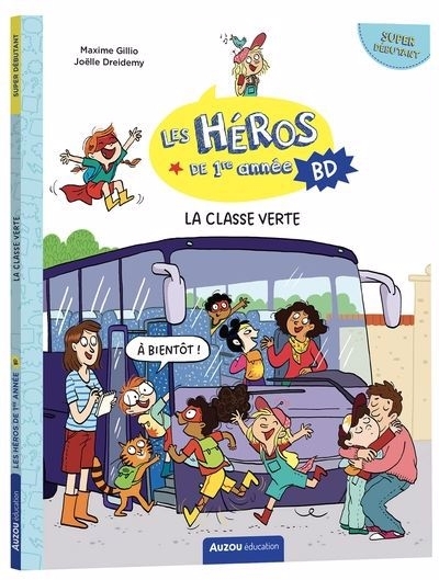 Les héros de 1re année en BD - La classe verte - Niveau Super débutant | Gillio, Maxime (Auteur) | Dreidemy, Joëlle (Illustrateur)