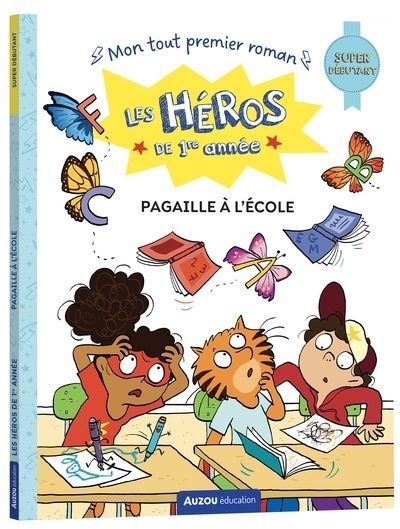 Les héros de 1re année : Super débutant - Pagaille à l'école ! | Gillio, Maxime (Auteur) | Dreidemy, Joëlle (Illustrateur)