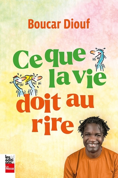 Ce que la vie doit au rire | Diouf, Boucar (Auteur)