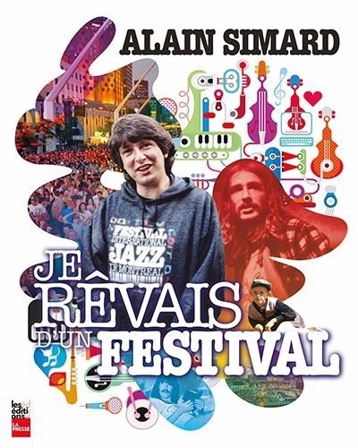 Je rêvais d'un festival | Simard, Alain (Auteur)