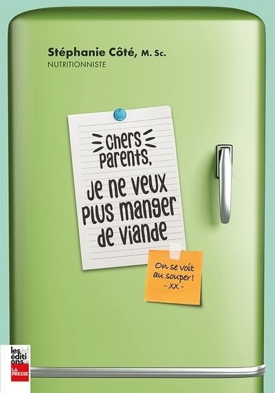 Chers parents, je ne veux plus manger de viande | Côté, Stéphanie (Auteur)