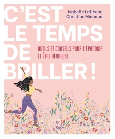 C'est le temps de briller ! | Michaud, Christine