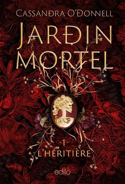 Jardin mortels T.01 - L'Héritière | O'Donnell, Cassandra (Auteur)