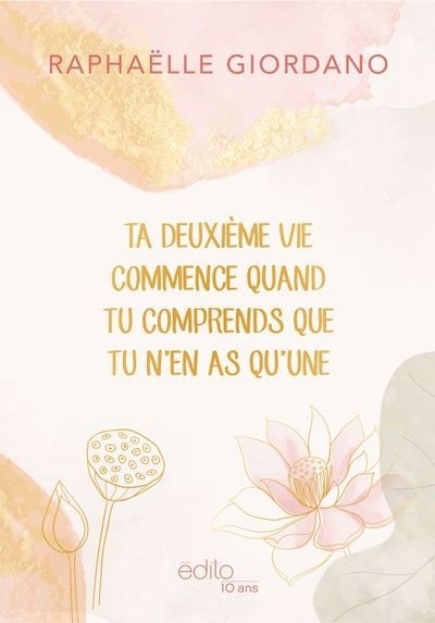Ta deuxième vie commence quand tu comprends que tu n'en as qu'une : Collector | Giordano, Raphaëlle 