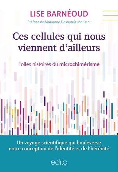 Ces cellules qui nous viennent d’ailleurs | Barnéoud, Lise