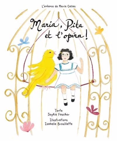 Maria, pita et l'opéra! | Faucher, Sophie (Auteur) | Brouillette, Isabelle (Illustrateur)