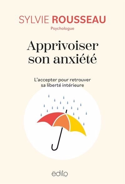 Apprivoiser son anxiété | Rousseau, Sylvie