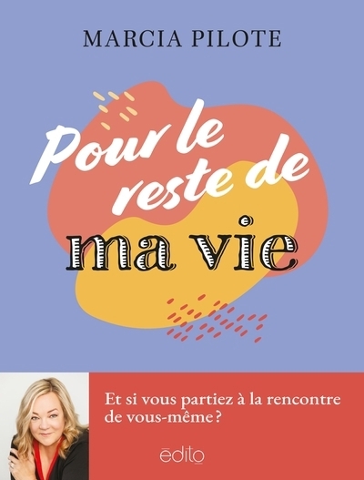 Pour le reste de ma vie | Pilote, Marcia (Auteur)