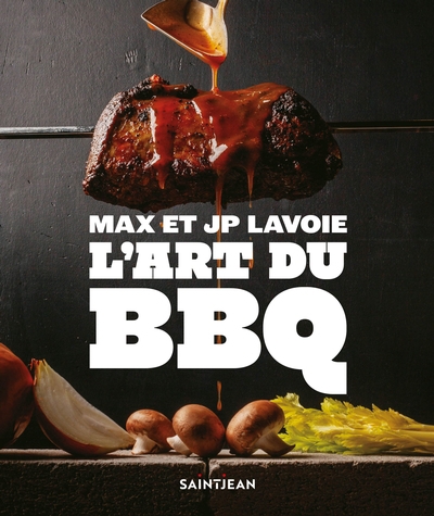 L'Art du BBQ | Lavoie, Max