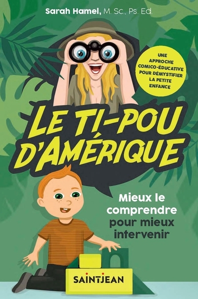 Ti-pou d'Amérique (Le) - Mieux le comprendre pour mieux intervenir | Hamel, Sarah