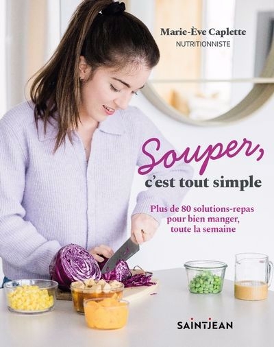 Souper, c'est tout simple | Caplette, Marie-Ève (Auteur)