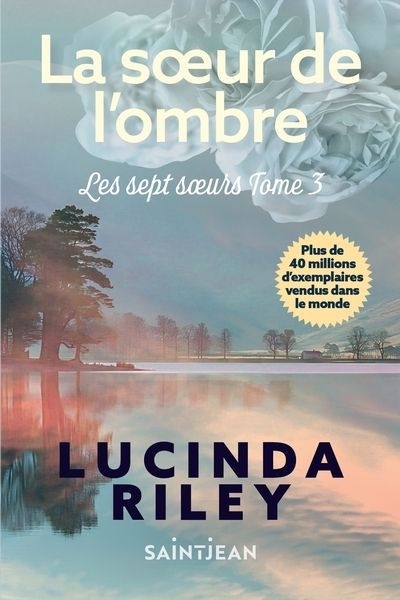 Les sept soeurs T.03 - La soeur de l'ombre  | Riley, Lucinda (Auteur)