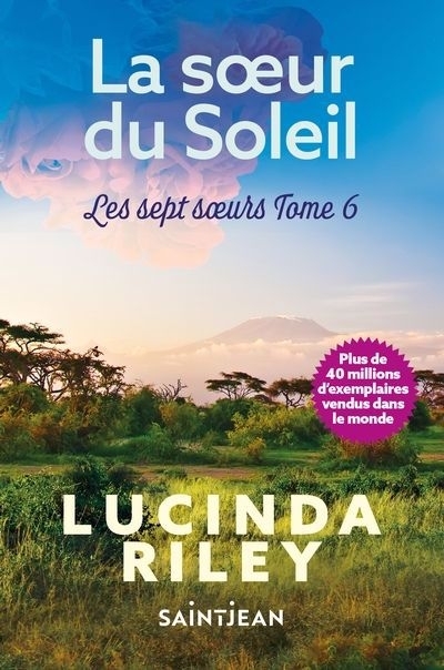 Les sept soeurs T.06 - La soeur du Soleil | Riley, Lucinda (Auteur)