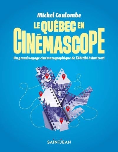 Le Québec en cinémascope | Coulombe, Michel (Auteur)