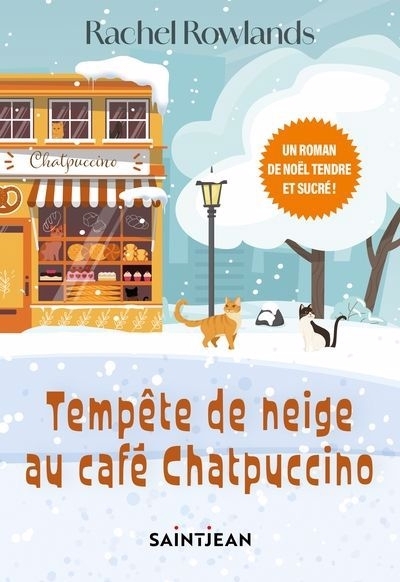 Tempête de neige au café Chatpuccino | Rowlands, Rachel