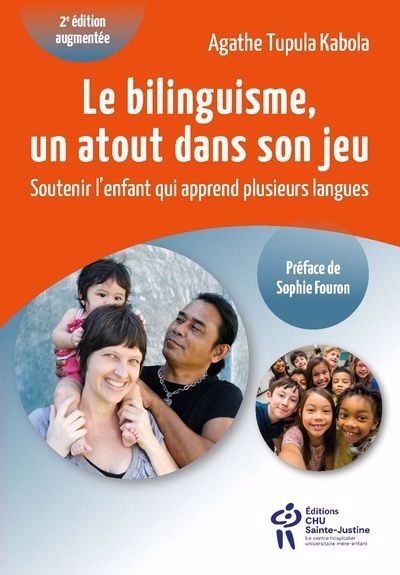 Le bilinguisme, un atout dans son jeu : Soutenir l'enfant qui apprend plusieurs langues | Tupula Kabola, Agathe (Auteur)