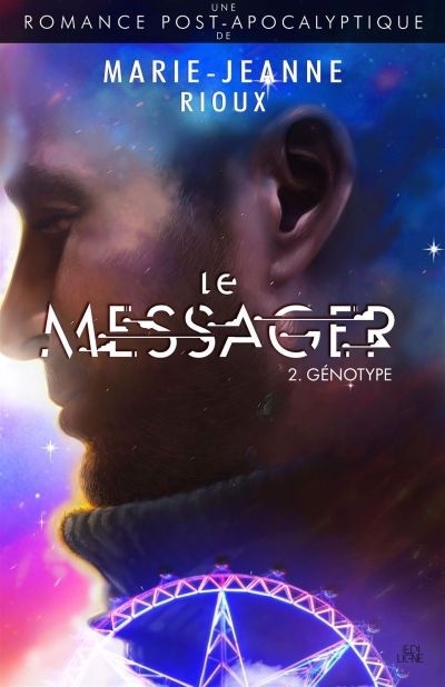Le messager T.02 - Génotype | Rioux, Marie-Jeanne