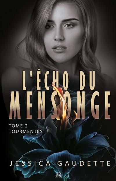 L'Écho du mensonge T.02 - Tourmentés | Gaudette, Jessica (Auteur)