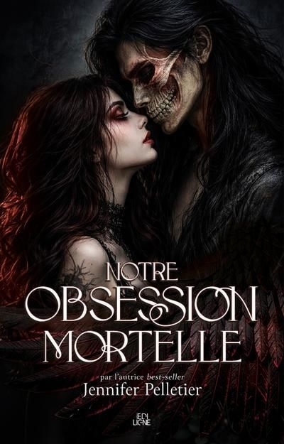 Notre obsession mortelle | Pelletier, Jennifer