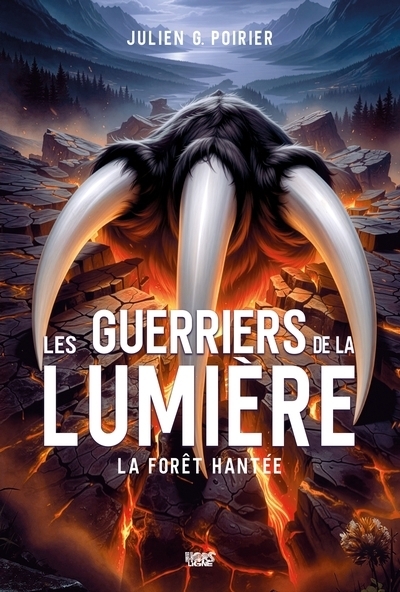 Les Guerriers de la Lumière : La forêt hantée | Poirier, Julien G. (Auteur)