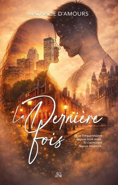 La dernière fois | D'Amours, Nathalie